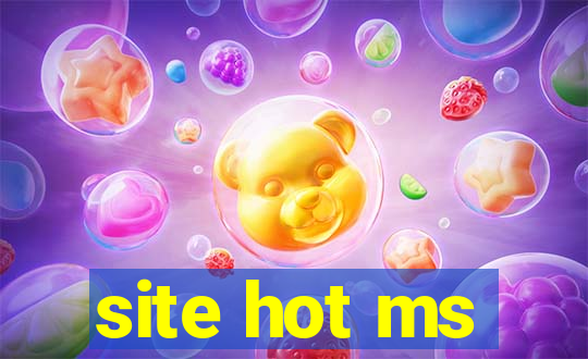 site hot ms